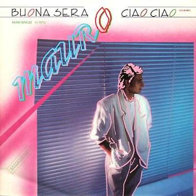 Mauro - 1987 - Buona Sera-Ciao Ciao Mauro - 1987 - Buona Sera-Ciao Ciao